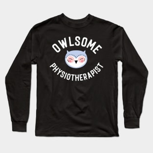 Owlsome Physiotherapist Pun - Funny Gift Idea Long Sleeve T-Shirt